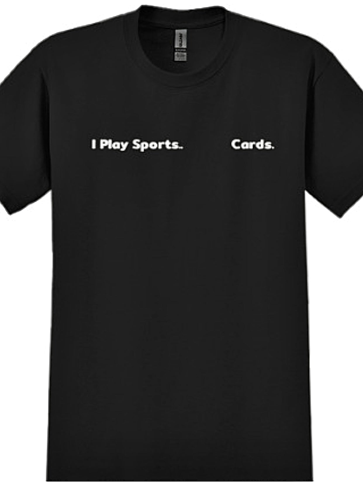 T-Shirt (I Play Sports.. Cards)